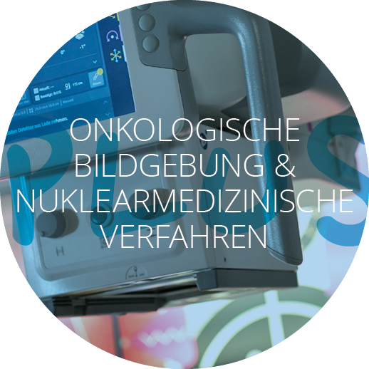 ONKOLOGISCHE BILDGEBUNG & NUKLEARMEDIZINISCHE VERFAHREN