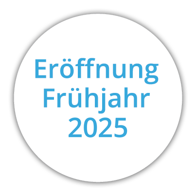 Eröffnung Frühjahr 2025